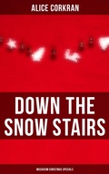 Cover: Down the Snow Stairs (Musaicum Christmas Specials) - Musaicum Books