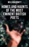 Cover: Homes and Haunts of the Most Eminent British Poets - Musaicum Books