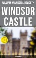 Cover: Windsor Castle (Historical Novel) - Musaicum Books