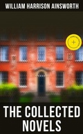 Cover: The Collected Novels - Musaicum Books