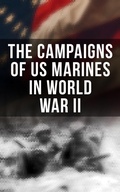 Cover: The Campaigns of US Marines in World War II - Musaicum Books
