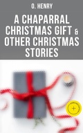 Cover: A Chaparral Christmas Gift & Other Christmas Stories - Musaicum Books