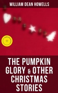 Cover: The Pumpkin Glory & Other Christmas Stories - Musaicum Books