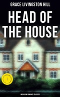Cover: Head of the House (Musaicum Romance Classics) - Musaicum Books