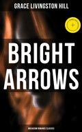 Cover: Bright Arrows (Musaicum Romance Classics) - Musaicum Books
