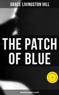 Cover: The Patch of Blue (Musaicum Romance Classics) - Musaicum Books