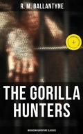 Cover: The Gorilla Hunters (Musaicum Adventure Classics) - Musaicum Books