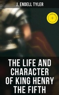 Cover: The Life and Character of King Henry the Fifth - Musaicum Books