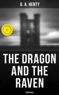 Cover: The Dragon and the Raven (Viking Novel) - Musaicum Books