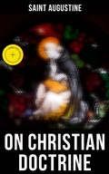 Cover: Saint Augustine: On Christian Doctrine - Musaicum Books