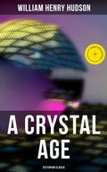 Cover: A Crystal Age (Dystopian Classic) - Musaicum Books