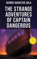 Cover: The Strange Adventures of Captain Dangerous - Musaicum Books
