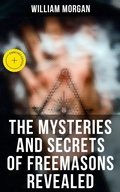 Cover: The Mysteries and Secrets of Freemasons Revealed - Musaicum Books