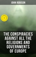 Cover: The Conspiracies Against All the Religions and Governments of Europe - Musaicum Books