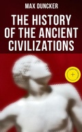 Cover: The History of the Ancient Civilizations - Musaicum Books