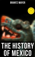 Cover: The History of Mexico - Musaicum Books