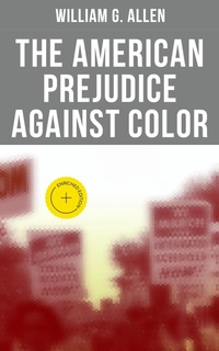 Enlarge image Cover: The American Prejudice Against Color - Musaicum Books