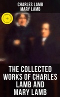 Cover: The Collected Works of Charles Lamb and Mary Lamb - Musaicum Books