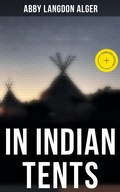 Cover: In Indian Tents - Musaicum Books