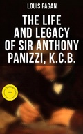 Cover: The Life and Legacy of Sir Anthony Panizzi, K.C.B. - Musaicum Books