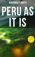Cover: Peru as It Is - Musaicum Books