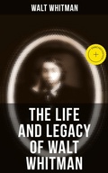 Cover: The Life and Legacy of Walt Whitman - Musaicum Books
