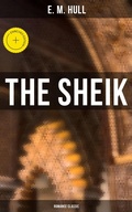 Cover: The Sheik (Romance Classic) - Musaicum Books
