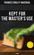 Cover: Kept for the Master's Use: A Memoir - Musaicum Books