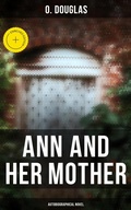 Cover: Ann and Her Mother (Autobiographical Novel) - Musaicum Books