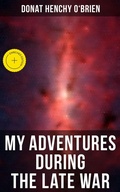 Cover: My Adventures During the Late War - Musaicum Books
