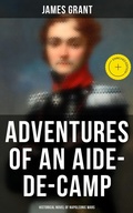 Cover: Adventures of an Aide-de-Camp (Historical Novel of Napoleonic Wars) - Musaicum Books