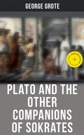 Cover: Plato and the Other Companions of Sokrates - Musaicum Books