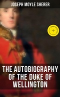 Cover: The Autobiography of the Duke of Wellington - Musaicum Books