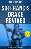 Cover: Sir Francis Drake Revived: The History of Voyages to the West Indies - Musaicum Books