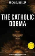 Cover: The Catholic Dogma (Extra Ecclesiam Nullus Omnino Salvatur) - Musaicum Books