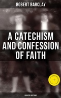 Cover: A Catechism and Confession of Faith: Quakers Doctrine - Musaicum Books