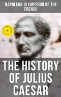Cover: The History of Julius Caesar - Musaicum Books