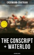 Cover: The Conscript + Waterloo (Historical Novel) - Musaicum Books