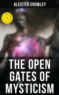 Cover: The Open Gates of Mysticism - Musaicum Books
