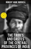 Cover: The Tribes and Castes of the Central Provinces of India - Musaicum Books