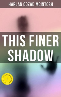 Enlarge image Cover: This Finer Shadow - Musaicum Books