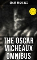 Cover: The Oscar Micheaux Omnibus - Musaicum Books