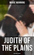 Cover: Judith of the Plains (Western Classics) - Musaicum Books