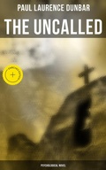 Cover: The Uncalled (Psychological Novel) - Musaicum Books