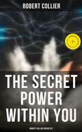 Cover: The Secret Power Within You - Robert Collier Boxed Set - Musaicum Books