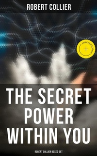 Enlarge image Cover: The Secret Power Within You - Robert Collier Boxed Set - Musaicum Books