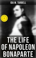 Cover: The Life of Napoleon Bonaparte - Musaicum Books