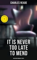 Cover: It is Never Too Late to Mend (Musaicum Romance Series) - Musaicum Books