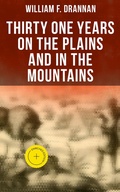 Cover: Thirty One Years on the Plains and in the Mountains - Musaicum Books