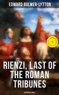 Cover: Rienzi, Last of the Roman Tribunes (Historical Novel) - Musaicum Books